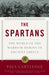 The Spartans: The World of the Warrior-Heroes of Ancient Greece - Paperback | Diverse Reads
