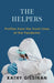 The Helpers: Profiles from the Front Lines of the Pandemic - Hardcover | Diverse Reads