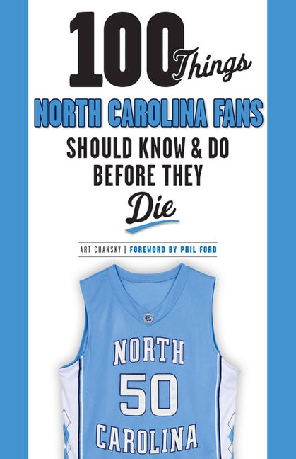 100 Things North Carolina Fans Should Know & Do Before They Die - Paperback | Diverse Reads