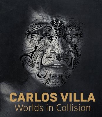 Carlos Villa: Worlds in Collision - Hardcover | Diverse Reads