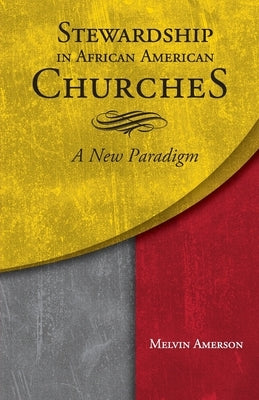 Stewardship in African American Churches: A New Paradigm - Paperback | Diverse Reads