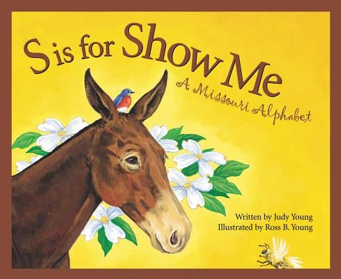 S is for Show Me: A Missouri Alphabet - Hardcover | Diverse Reads