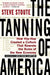 The Tanning of America: How Hip-Hop Created a Culture That Rewrote the Rules of the New Economy - Paperback | Diverse Reads