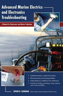 Advanced Marine Electrics and Electronics Troubleshooting: A Manual for Boatowners and Marine Technicians - Hardcover | Diverse Reads