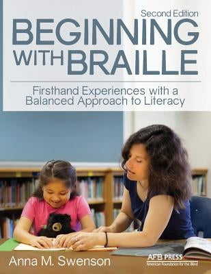 Beginning with Braille: Firsthand Experiences with a Balanced Approach to Literacy / Edition 2 - Paperback | Diverse Reads