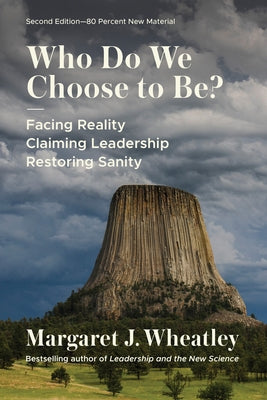 Who Do We Choose to Be?, Second Edition: Facing Reality, Claiming Leadership, Restoring Sanity - Paperback | Diverse Reads