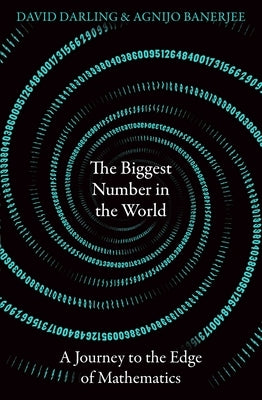 The Biggest Number in the World: A Journey to the Edge of Mathematics - Paperback | Diverse Reads