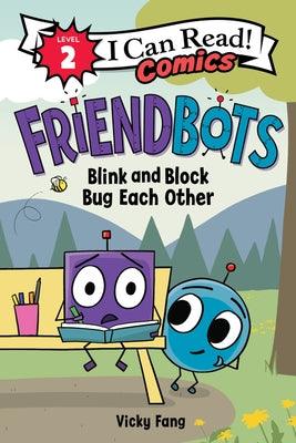 Friendbots: Blink and Block Bug Each Other - Paperback | Diverse Reads