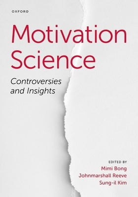 Motivation Science: Controversies and Insights - Hardcover | Diverse Reads