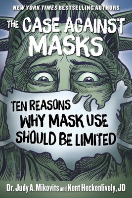 The Case Against Masks: Ten Reasons Why Mask Use Should be Limited - Hardcover | Diverse Reads