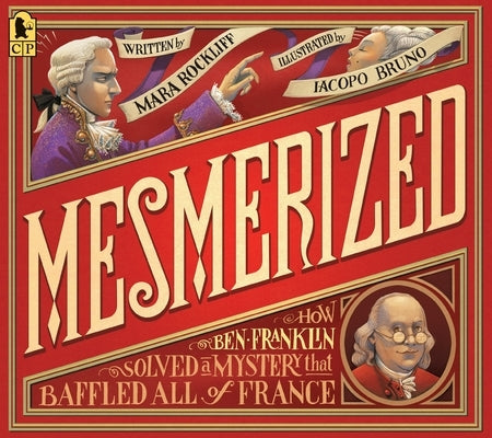 Mesmerized: How Ben Franklin Solved a Mystery that Baffled All of France - Paperback | Diverse Reads