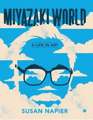 Miyazakiworld: A Life in Art - Paperback | Diverse Reads