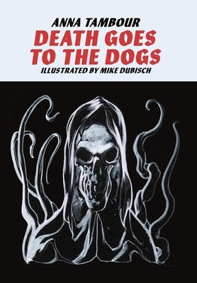 Death Goes to the Dogs - Hardcover | Diverse Reads