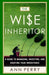 The Wise Inheritor: How to Protect It, Grow It and Enjoy It - Paperback | Diverse Reads