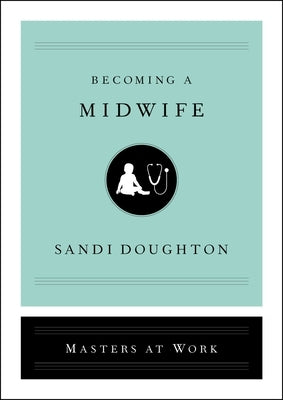 Becoming a Midwife - Hardcover | Diverse Reads