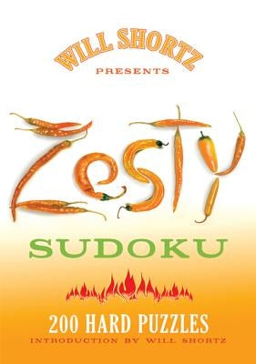 Will Shortz Presents Zesty Sudoku: 200 Hard Puzzles - Paperback | Diverse Reads