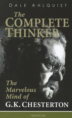 Complete Thinker: The Marvelous Mind of G.K. Chesterton - Paperback | Diverse Reads