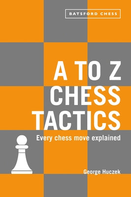 A to Z Chess Tactics: Every Chess Move Explained - Paperback | Diverse Reads