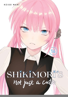 Shikimori's Not Just a Cutie 16 - Paperback | Diverse Reads