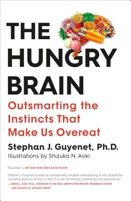 The Hungry Brain: Outsmarting the Instincts That Make Us Overeat - Paperback | Diverse Reads