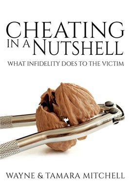 Cheating in a Nutshell: What Infidelity Does to The Victim - Paperback | Diverse Reads