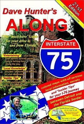 Along Interstate-75, 21st Edition: The Must Have Guide for Your Drive to and from Florida Volume 21 - Paperback | Diverse Reads