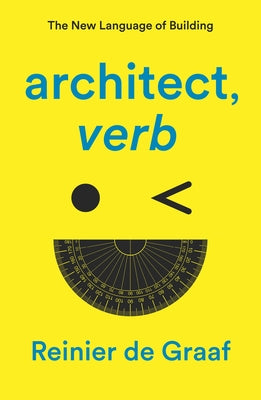Architect, Verb.: The New Language of Building - Paperback | Diverse Reads