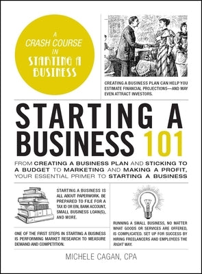 Starting a Business 101: From Creating a Business Plan and Sticking to a Budget to Marketing and Making a Profit, Your Essential Primer to Star - Hardcover | Diverse Reads