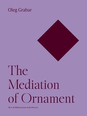 The Mediation of Ornament - Paperback | Diverse Reads