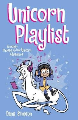 Unicorn Playlist: Another Phoebe and Her Unicorn Adventure Volume 14 - Paperback | Diverse Reads