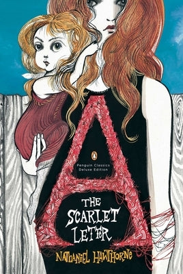The Scarlet Letter: (Penguin Classics Deluxe Edition) - Paperback | Diverse Reads