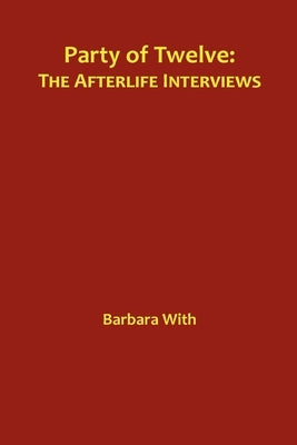 Party of Twelve: The Afterlife Interviews - Paperback | Diverse Reads