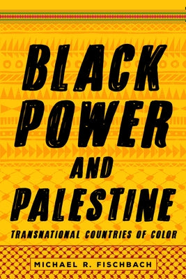 Black Power and Palestine: Transnational Countries of Color - Paperback | Diverse Reads
