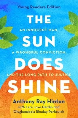 The Sun Does Shine: An Innocent Man, a Wrongful Conviction, and the Long Path to Justice - Hardcover |  Diverse Reads