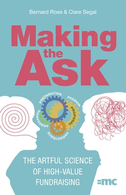 Making the Ask: The artful science of high-value fundraising - Paperback | Diverse Reads