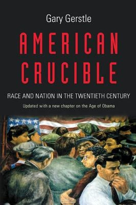 American Crucible: Race and Nation in the Twentieth Century - Paperback | Diverse Reads