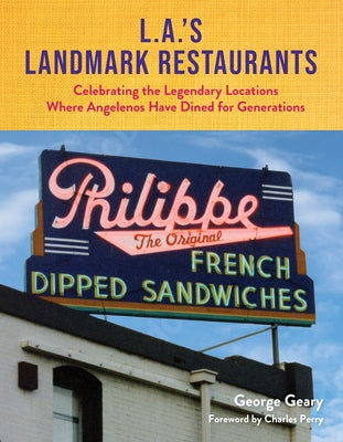 L.A.'s Landmark Restaurants: Celebrating the Legendary Locations Where Angelenos Have Dined for Generations - Hardcover | Diverse Reads