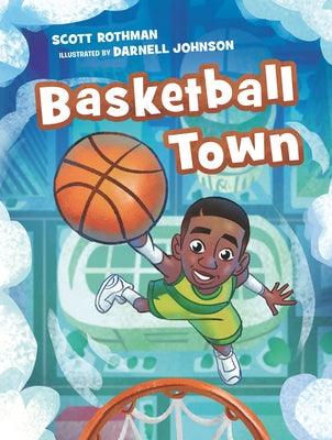 Basketball Town - Hardcover |  Diverse Reads