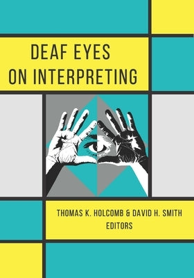Deaf Eyes on Interpreting - Paperback | Diverse Reads