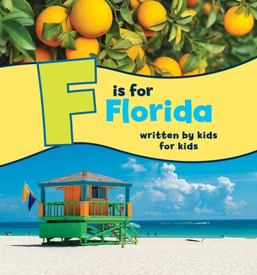 F is for Florida: Written by Kids for Kids - Hardcover | Diverse Reads