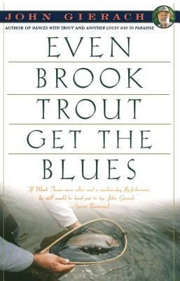 Even Brook Trout Get The Blues - Paperback | Diverse Reads