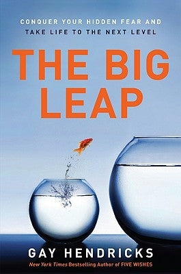 The Big Leap: Conquer Your Hidden Fear and Take Life to the Next Level - Paperback | Diverse Reads
