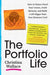 The Portfolio Life: How to Future-Proof Your Career, Avoid Burnout, and Build a Life Bigger than Your Business Card - Hardcover | Diverse Reads