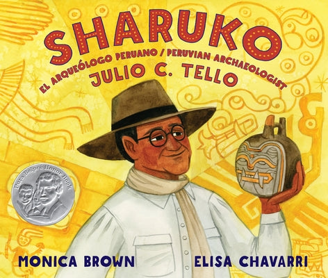 Sharuko: El arqueólogo peruano Julio C. Tello / Peruvian Archaeologist Julio C. Tello - Hardcover | Diverse Reads