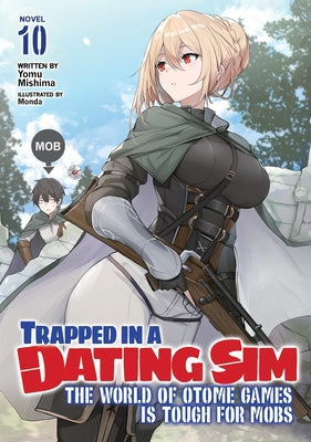 Trapped in a Dating Sim: The World of Otome Games is Tough for Mobs (Light Novel) Vol. 10 - Paperback | Diverse Reads