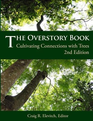 The Overstory Book: Cultivating Connections with Trees, 2nd Edition - Paperback | Diverse Reads