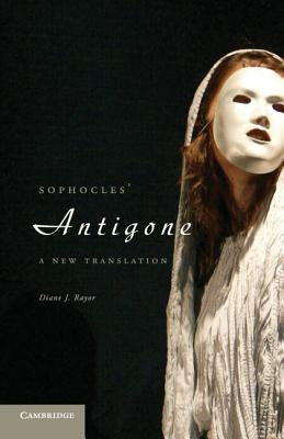 Sophocles' Antigone: A New Translation - Paperback | Diverse Reads