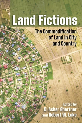 Land Fictions: The Commodification of Land in City and Country - Paperback | Diverse Reads