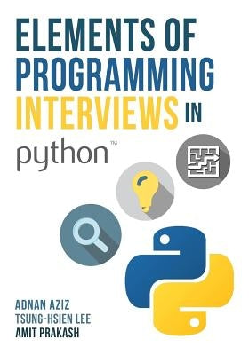 Elements of Programming Interviews in Python: The Insiders' Guide - Paperback | Diverse Reads