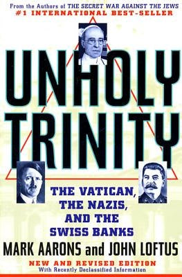 Unholy Trinity: The Vatican, The Nazis, and The Swiss Banks - Paperback | Diverse Reads